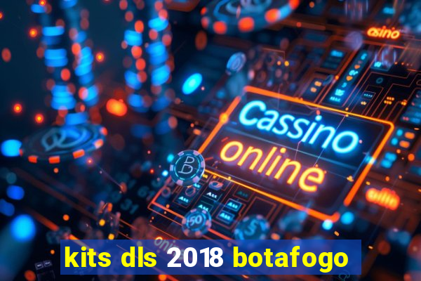 kits dls 2018 botafogo